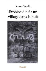 Picture of Exobiocidia 5 : un village dans la nuit