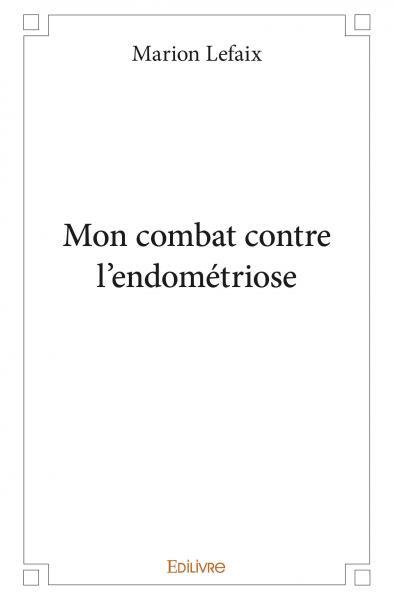 Picture of Mon combat contre l’endométriose