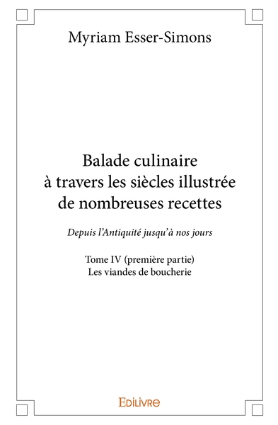 Picture of Balade culinaire à travers les siècles, illustrée de nombreuses recettes - Tome 4