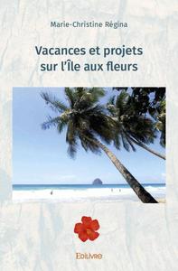 Picture of Vacances et projets sur l'île aux fleurs