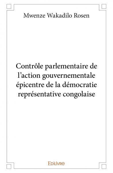 Picture of Contrôle parlementaire de l’action gouvernementale épicentre de la démocratie représentative congolaise