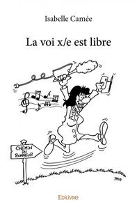Picture of La voi x/e est libre