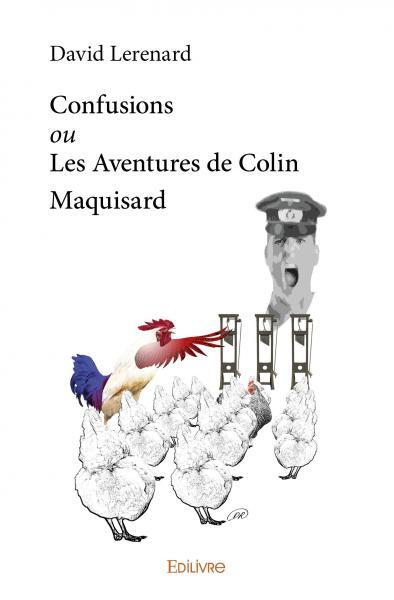 Picture of Confusions ou les aventures de colin maquisard