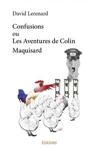 Picture of Confusions ou les aventures de colin maquisard