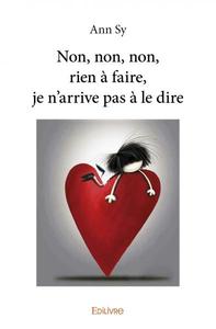 Image de Non, non, non, rien à faire, je n'arrive pas à le dire