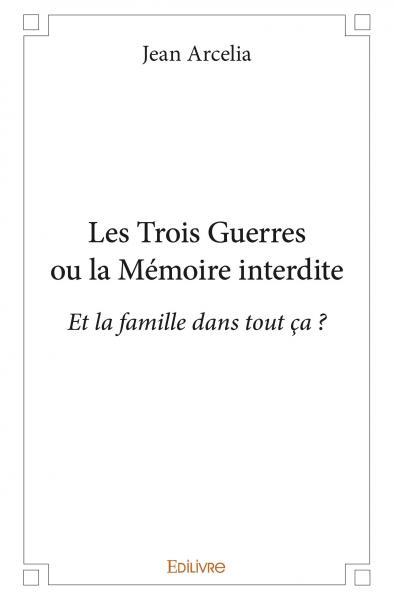 Picture of Les trois guerres ou la mémoire interdite