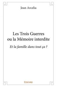 Picture of Les trois guerres ou la mémoire interdite