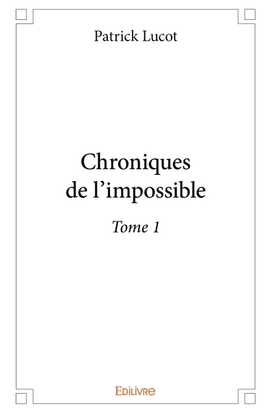 Picture of Chroniques de l'impossible - Tome 1