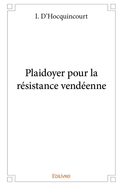 Picture of Plaidoyer pour la résistance vendéenne