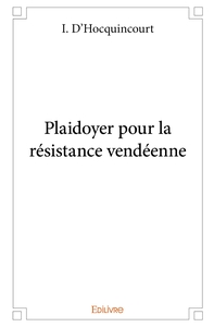 Picture of Plaidoyer pour la résistance vendéenne
