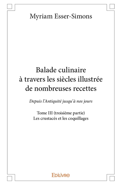 Picture of Balade culinaire à travers les siècles, illustrée de nombreuses recettes - Tome 3