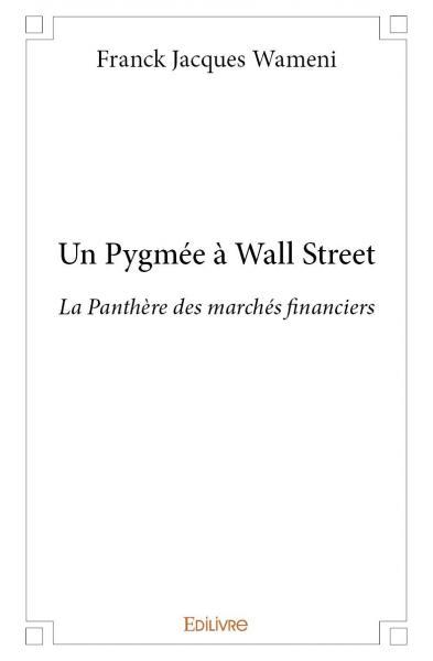 Picture of Un pygmée à wall street