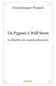 Picture of Un pygmée à wall street