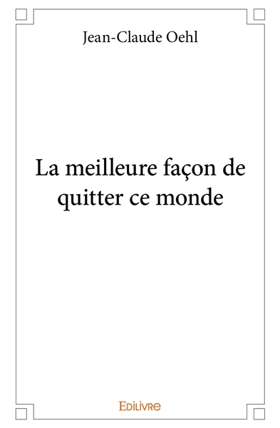 Picture of La meilleure façon de quitter ce monde