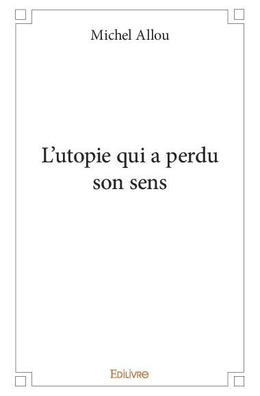 Image de L'utopie qui a perdu son sens