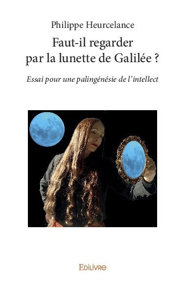 Image de Faut il regarder par la lunette de galilée ?