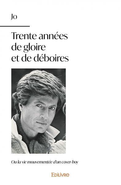 Image de Trente années de gloire et de déboires