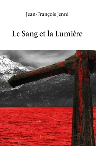 Picture of Le Sang et la Lumière