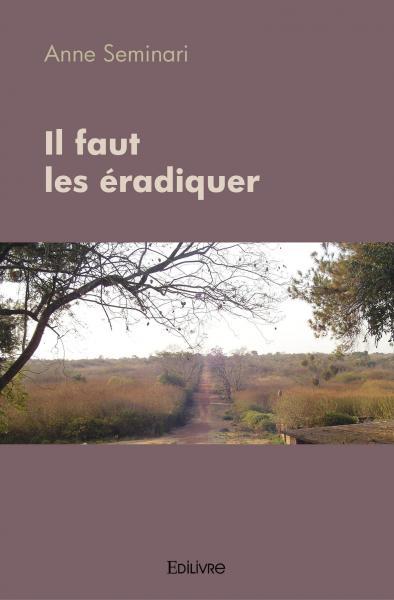 Picture of Il faut les éradiquer