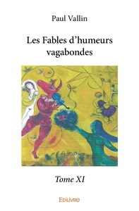 Picture of Les Fables d'humeurs vagabondes - Tome 11