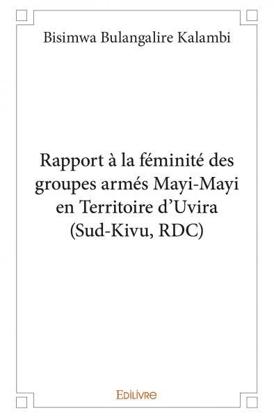 Image de Rapport à la féminité des groupes armés mayi mayi en territoire d'uvira (sud kivu, rdc)