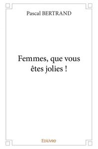 Image de Femmes, que vous êtes jolies !