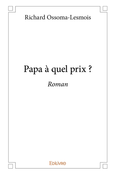 Picture of Papa à quel prix ?