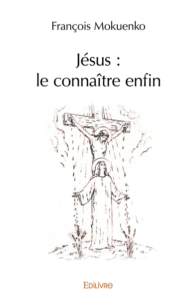 Picture of Jésus : le connaître enfin