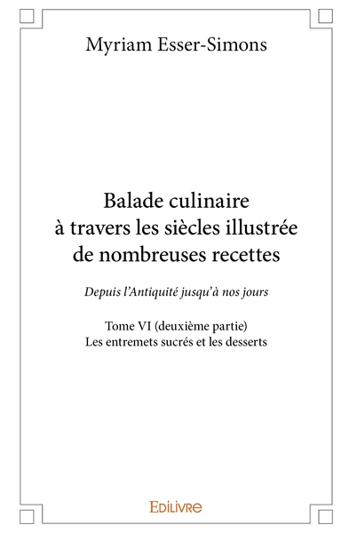 Picture of Balade culinaire à travers les siècles, illustrée de nombreuses recettes - Tome 6