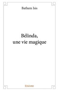 Picture of Bélinda, une vie magique