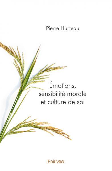 Image de émotions, sensibilité morale et culture de soi