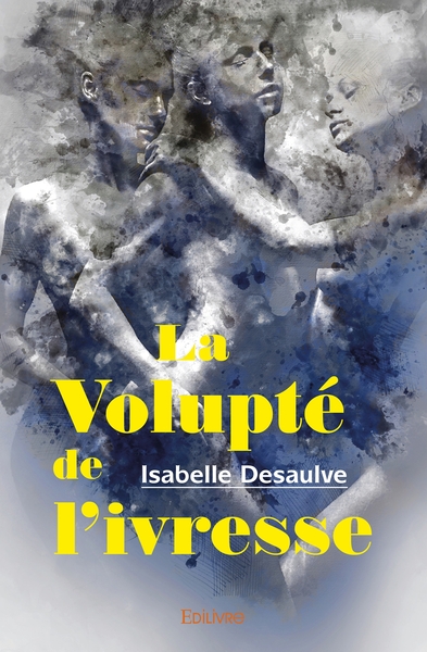 Picture of La Volupté de l'ivresse