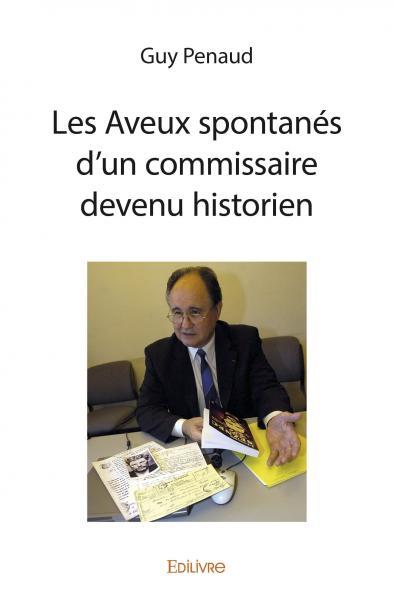 Image de Les aveux spontanés d'un commissaire devenu historien