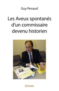 Image de Les aveux spontanés d'un commissaire devenu historien