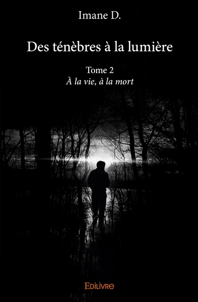 Image de Des ténèbres à la lumière - Tome 2