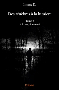 Image de Des ténèbres à la lumière - Tome 2