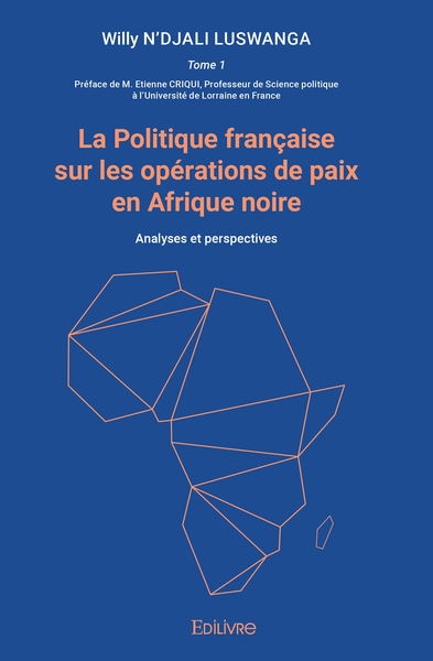 Image de La Politique française sur les opérations de paix en Afrique noire
