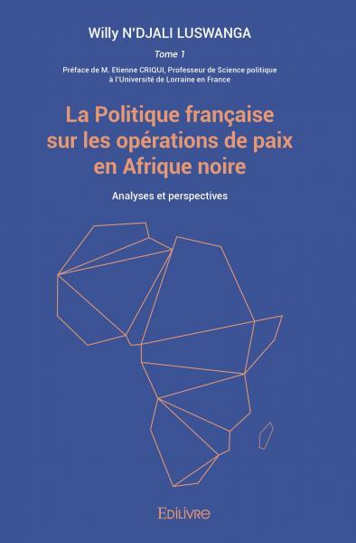 Picture of La politique française sur les opérations de paix en afrique noire