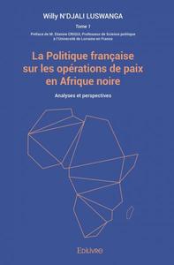 Picture of La politique française sur les opérations de paix en afrique noire