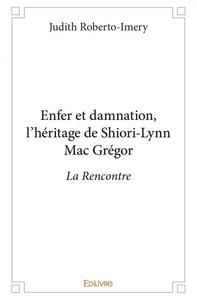 Picture of Enfer et damnation, l'héritage de shiori lynn mac grégor