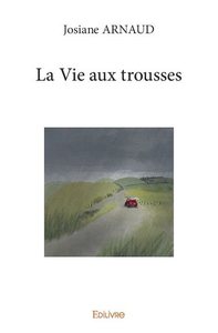 Image de La vie aux trousses