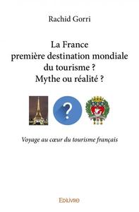 Image de La france première destination mondiale du tourisme ?  mythe ou réalité ?