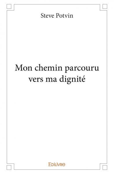 Picture of Mon chemin parcouru vers ma dignité