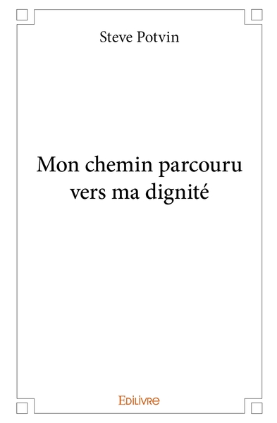 Picture of Mon chemin parcouru vers ma dignité