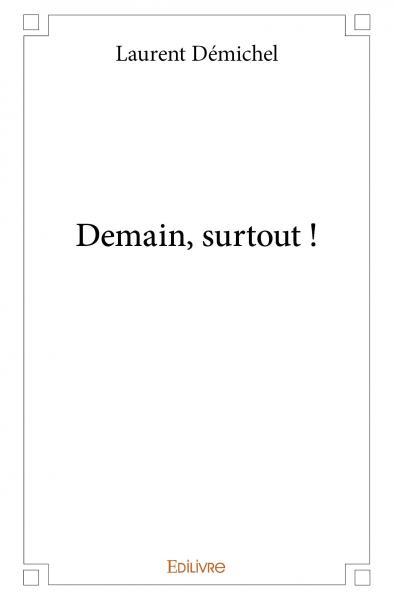 Image de Demain, surtout !