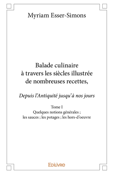 Picture of Balade culinaire à travers les siècles, illustrée de nombreuses recettes - Tome 1