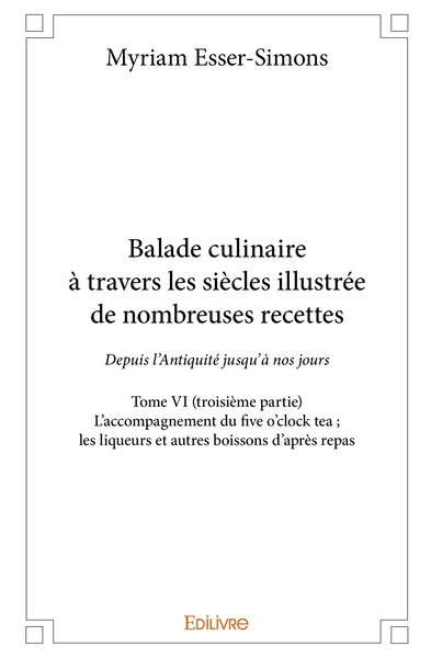 Picture of Balade culinaire à travers les siècles, illustrée de nombreuses recettes - Tome 6