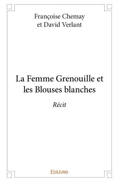 Picture of La femme grenouille et les blouses blanches