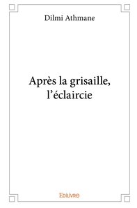 Picture of Après la grisaille, l'éclaircie