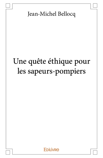 Picture of Une quête éthique pour les sapeurs-pompiers